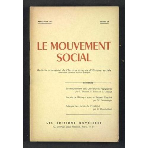 Mouvement Social (Le) N° 35 Du 01/04/1961 - Le Mouvement Des Universites Populaires Par Dintzer - Robin Et Grelaud - La Vie De Blanqui Sous Le Second Empire Par Dommanget - Apercu Des Fonds De L'institut Par Chambelland
