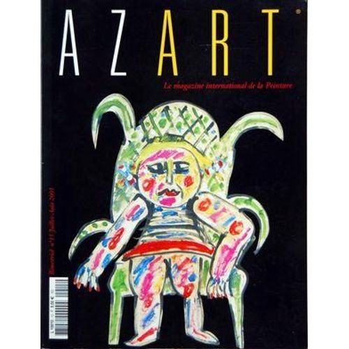 Azart  N° 15 Du 01/07/2005 - Magazine International De La Peinture Les Echos De L'expo - Bard - Nicolas De Stael - Lautredou - Armand Avril - Anne Peultier - Caillebotte - Gambus - A-Sun Wu - Alexandra Duprez - De Friedrich A Nolde