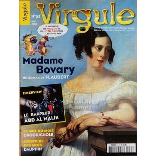 Virgule N° 63 Du 01/05/2009 - Madame Bovary De Flaubert - Le Rappeur Adbel Malik - Mot Du Mois - Croquignole - Histoire Des Mots - Dauphin