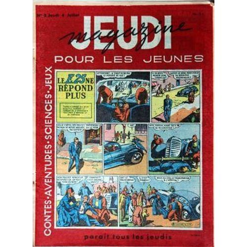 Jeudi Magazine N° 5 Du 04/07/1946 - Contes - Aventures - Sciences - Jeux Le E 25 Ne Repond Plus - Fric Frac Froc - Les Mesaventures De Pinceau