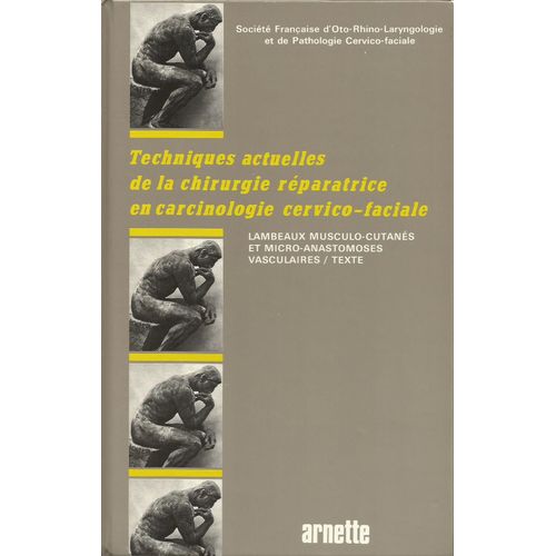 Techniques Actuelles De La Chirurgie Réparatrice En Carcinologie Cervico-Faciale