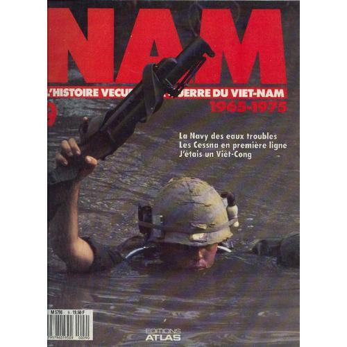 Nam L'histore Vécue De La Guerre Du Vietnam 9 