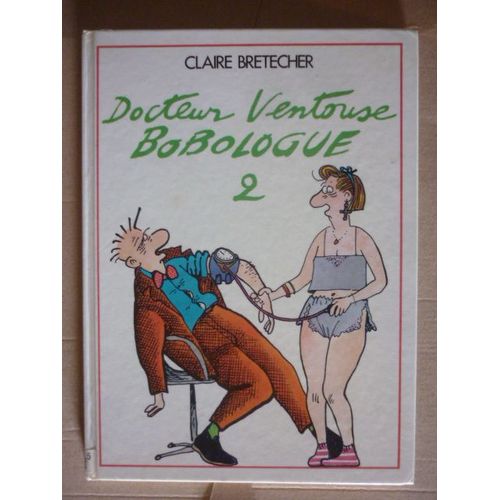 Docteur Ventouse /  Bobologue 2