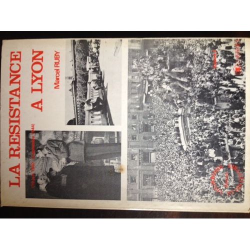 La Résistance À Lyon - 19 Juin 1940-3 Septembre 1944