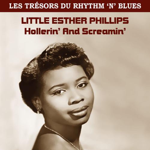 Les Trésors Du Rhythm 'n' Blues : Hollerin' And Screamin'