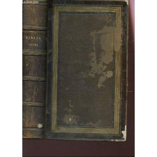 Biblio Sacra Vulgatae Editionis - Sixti V. Pontificis Maximi Iussu Recognita Et Clementis Viii.