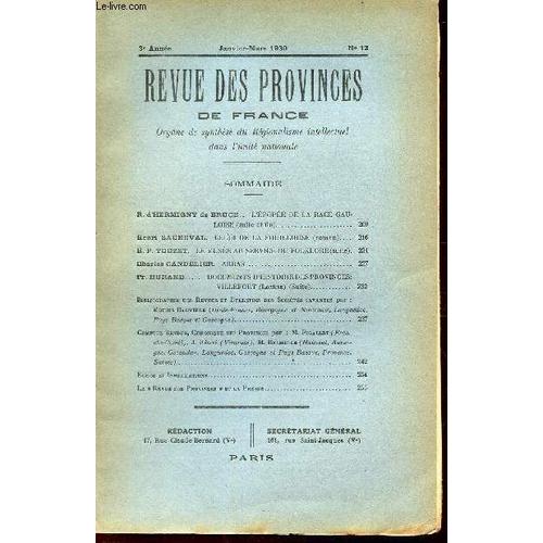 Revue Des Provinces De France - N°12 - Janv-Mars 1930 / L'épopée De Al Race Gaulloise (Suite Et Fin) / Celui De La Fouillouse / Le Musée Au Service Du Folklore (Suite) / Arras / Villefort ...