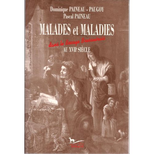Malades Et Maladies Dans Le Bocage Bressuirais Au Xviie  Siècle