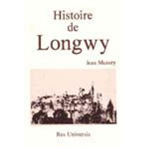 Longwy - Histoire De