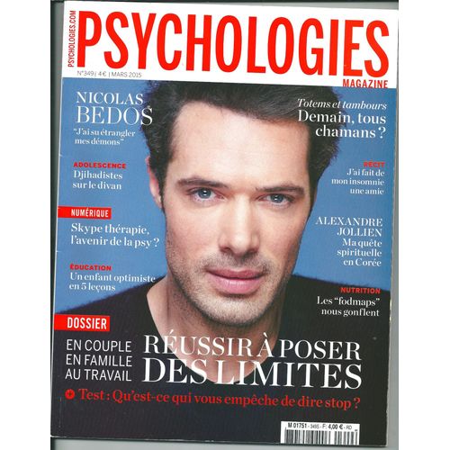 Psychologies Magazine N°349 S Réussir À Poser Des Limites. Demain, Tous Chamans?