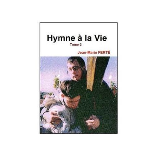 Hymne A La Vie Tome 2