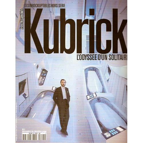 Les Inrockuptibles Hs 4-  Kubrick L'odyssée D'un Solitaire