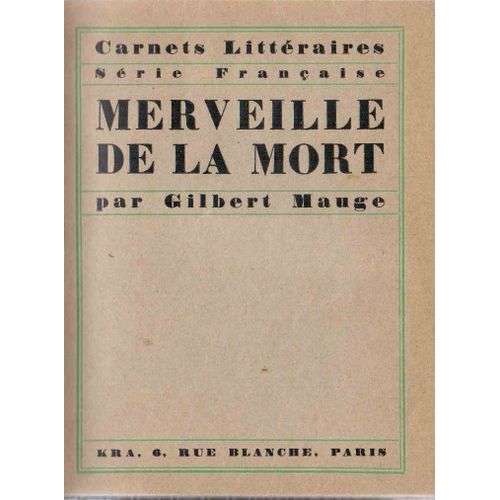 Merveille De La Mort, Par Gilbert Mauge. Tirage Limité, Exemplaire Numéroté