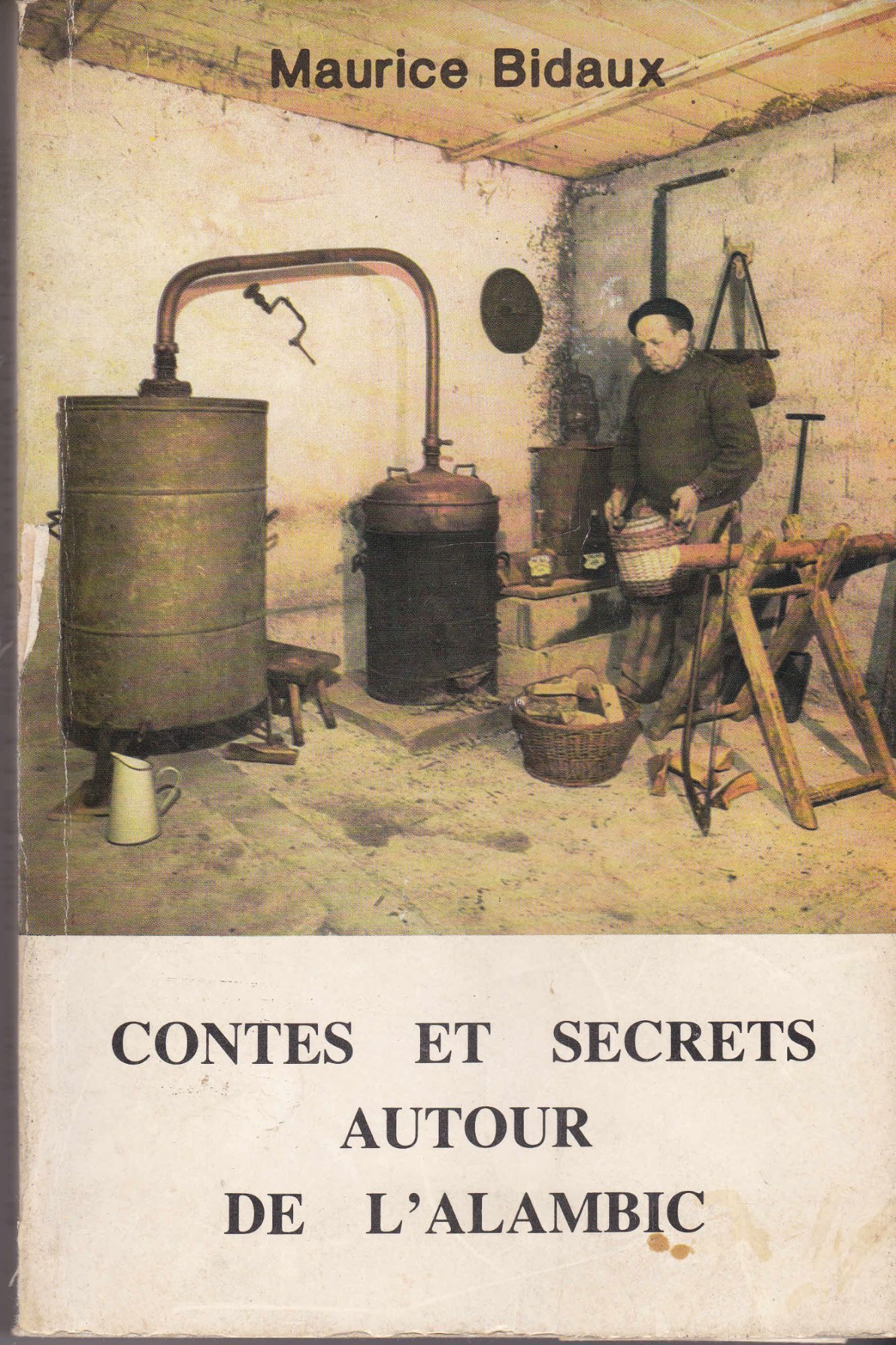 Contes Et Secrets Autour De L Alambic Livre Ancien Rakuten