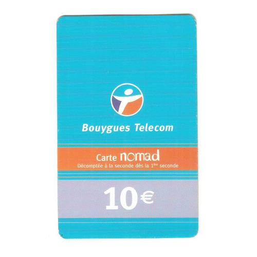 Télécarte Bouygues Telecom Carte Nomad 10 Eur Mobicarte ? N° De Série 100071337859