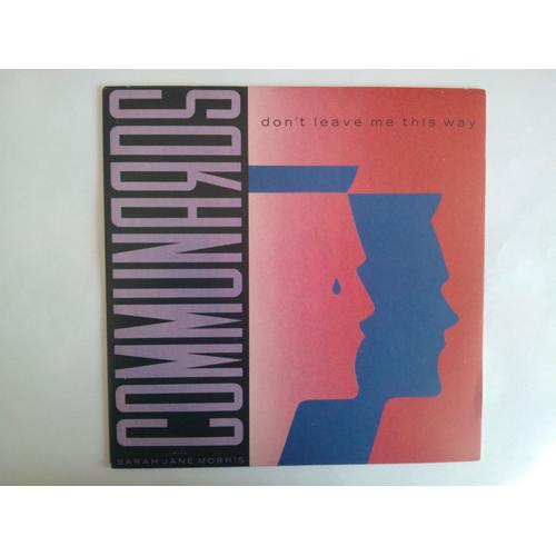 Communards Sarah Jane Communards / Morris/ Jimmy Somerville - Don't Leave Me This Way - Sanctified