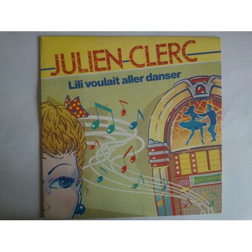 Julien Clerc - Lili Voulait Aller Danser - Blasphème 