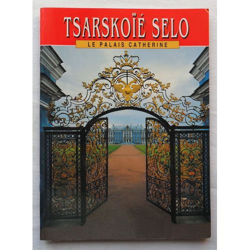 Tsarskoïé Selo - Le Palais Catherine.