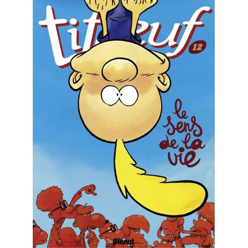 Titeuf  Le Sens De La Vie