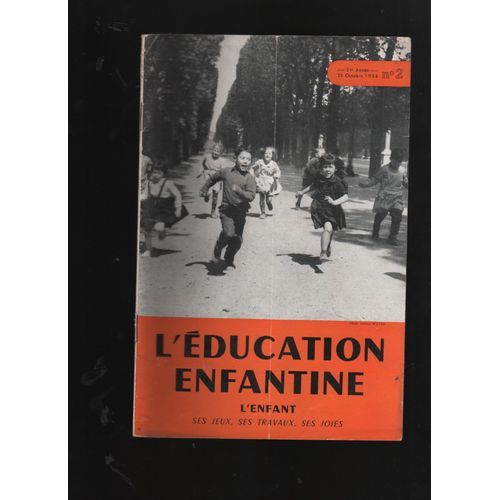 L Éducation Enfantine N 2 ,   De 1956 ,  Revue Mensuelle Pour Écoles Maternelles , Jardins D Enfants Cours Préparatoires, L Enfant Ses Jeux ,  Ses Travaux ,  Ses Joies.