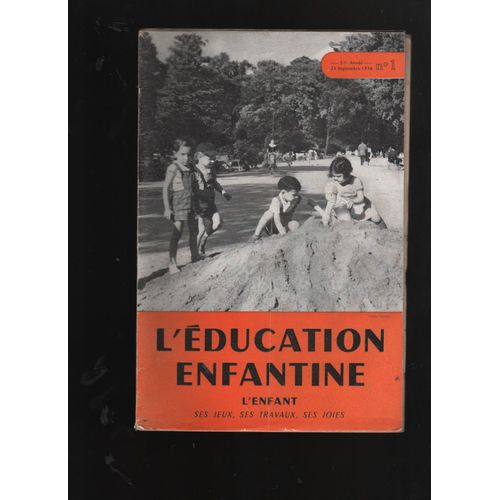 L Éducation Enfantine N 1 ,   De 1956 ,  Revue Mensuelle Pour Écoles Maternelles , Jardins D Enfants Cours Préparatoires, L Enfant Ses Jeux ,  Ses Travaux ,  Ses Joies.