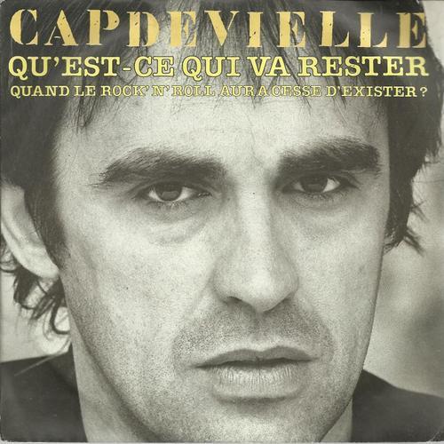 Qu'est Ce Qui Va Rester ? (Quand Le Rock'n Roll Aura Cesse D'exister) 3'58 (J.-P. Capdevielle) / Quand J'arriverai Chez Toi (J.-P. Capdevielle) 4'50