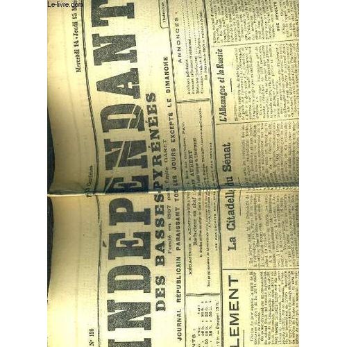 L'independant Des Basses-Pyrenees - N°126 - Mercredi 14-Jeudi 15 Mars 1923 - 56ème Annee - Au Parlement A La Chambre, Les Reseaux Ruraux D'electricité, La Citadelle Du Senat, L'allemagne Et ...