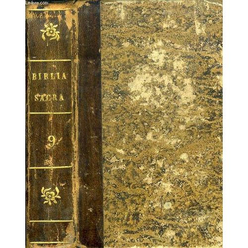 Biblia Sacra, Tomus 9,  Vulgatae Editionis Sixti V Pontificis Maximi Jussu Recognita, Et Clementis Viii Auctoritate Edita