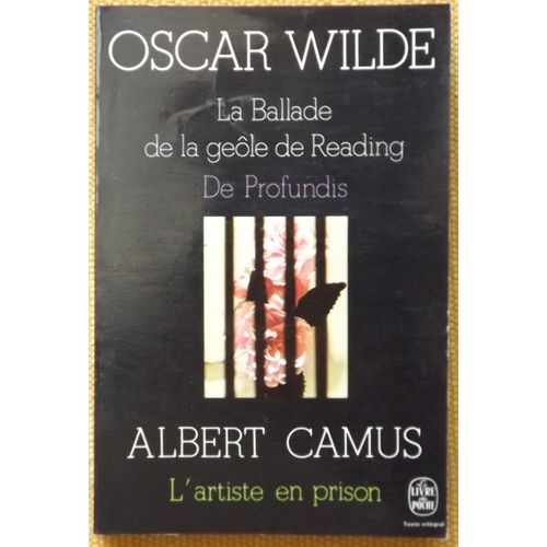 La Ballade De La Geole De Reading+ L'artiste En Prison D'albert Camus.