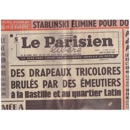 Le Parisien Libéré N°7424 Du 15 07 1968 Des Drapeaux Tricolores Brulés Par Des Émeutiers !