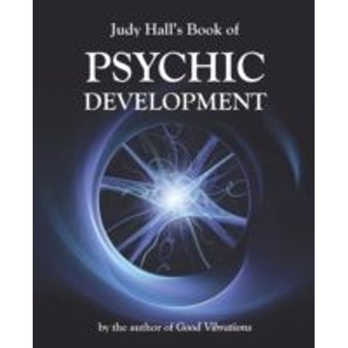 Judy Hall's Book Of Psychic Development