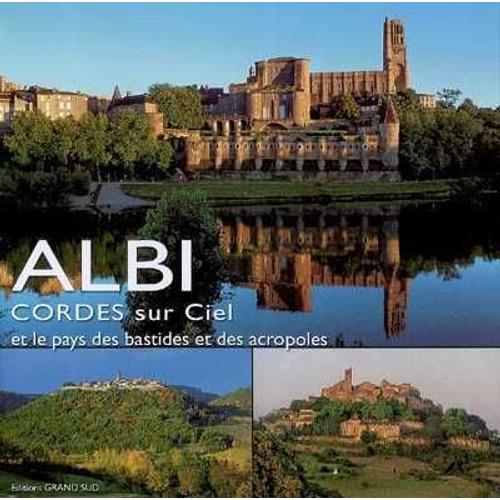  Albi, Cordes Sur Ciel Et Le Pays Des Bastides Et Des Acropoles