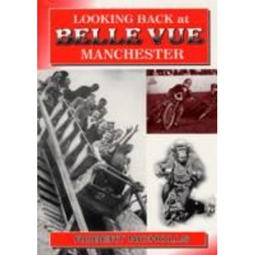 Looking Back At Belle Vue, Manchester