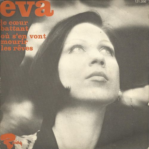Le Coeur Battant (L. Matalon / Eva) 1'54  /  Ou S'en Vont Mourir Les Reves (L. Matalon / Eva) 2'45