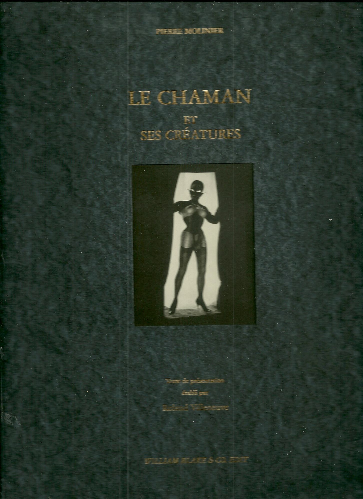 ピエール・モリニエ　Le Chaman et ses Creatures 完売】 Pierre Molinier: Le Chaman et ses Creatures ピエール