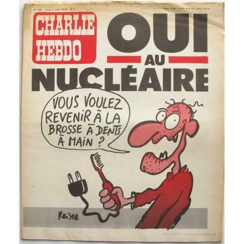 Charlie Hebdo N°438 - Oui Au Nucleaire Vous Voulez Revenir A La Borsse A Dents A Main ?