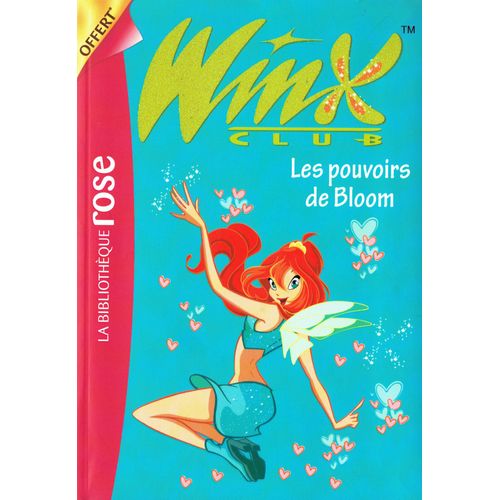 Winx Club Tome 1 - Les Pouvoirs De Bloom