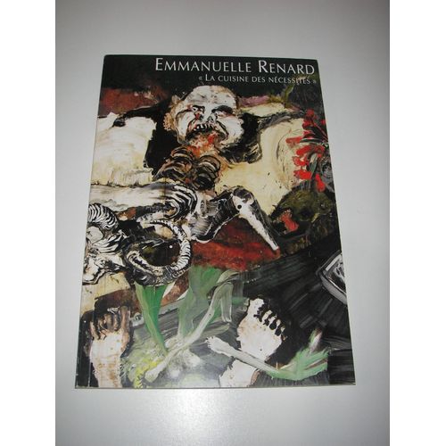 Emmanuelle Renard, « La Cuisine Des Nécessités » ( Catalogue De L'exposition Peinture Art Contemporain ) 0 