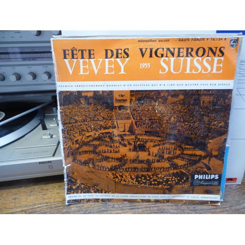 Fête Des Vignerons - Vevey 1955 Suisse - Ch¿Ur De 450 Voix - Musique De La Garde Républicaine, Dirigée Par Carlo Hemmerling - 33 Tours - 25 Cm  Disque Philips P 76.124 R