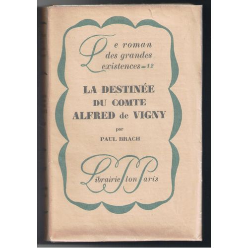 La Destinee Du Comte Alfred De Vigny