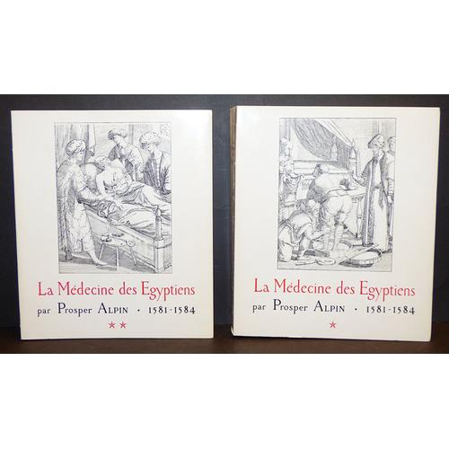 La Médecine Des Egyptiens 1581-1584, Tomes 1 + 2