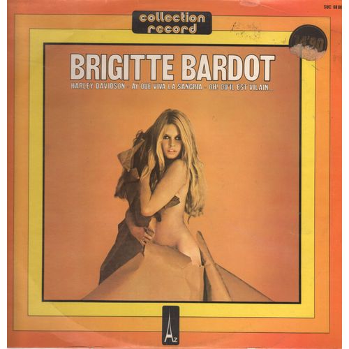 Brigitte Bardot Harley Davidson; Ay Que Viva La Sangria, Oh! Qu'il Est Vilain...