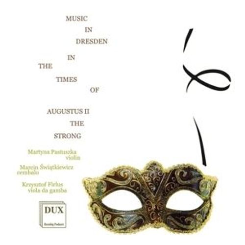 Musique À Dresde Au Temps D'auguste Ii