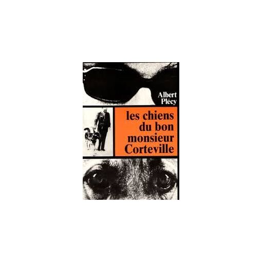 Les Chiens Du Bon Monsieur Corteville