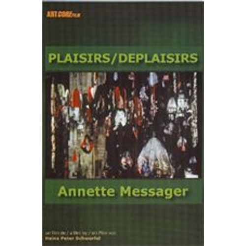 Annette Messager - Plaisirs/Déplaisirs