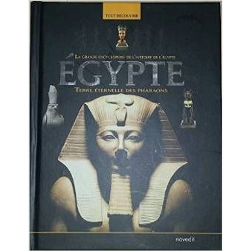 La Grande Encyclopedie De L'histoire De L'egypte