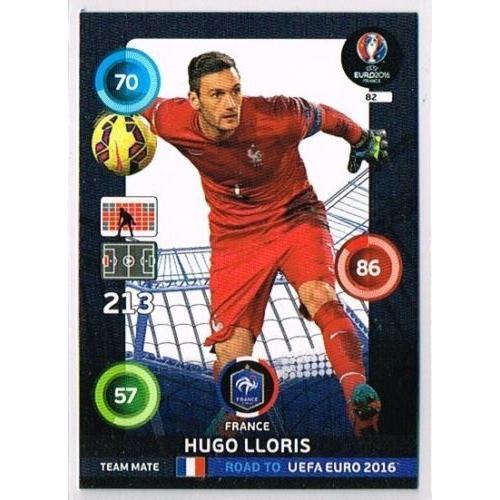 N°82 - Hugo Lloris  - France - Road To Euro 2016 - Uefa Euro 2016 