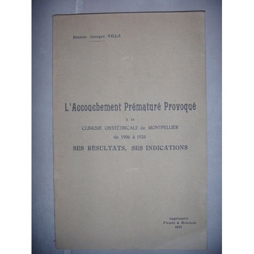 Montpellier: L'accouchement Prématuré Provoqué: Résultats, Indications, 1924, Be