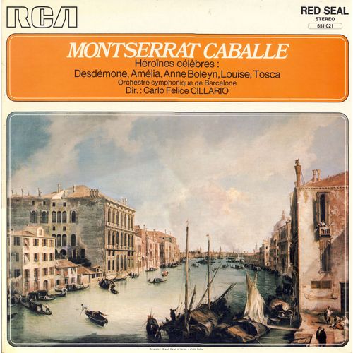 Monserrat Caballe, Héroïnes Célèbres : Desdémone (Othello) , Amélia (Un Bal Masqué), Anne Boleyn, Louise, La Tosca (Rca Red Seal 651 021)