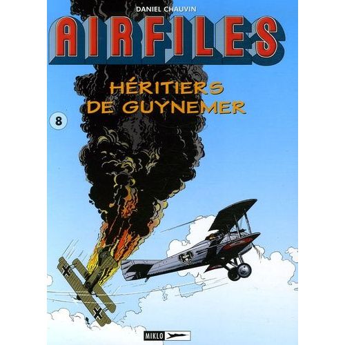 Biggles/Airfiles Tome 8 - Héritiers De Guynemer - Nungesser - L'amiral Était Au Rendez-Vous - Malte 1942 - L'avion De Nulle Part - Mayday Sur Le Bourget